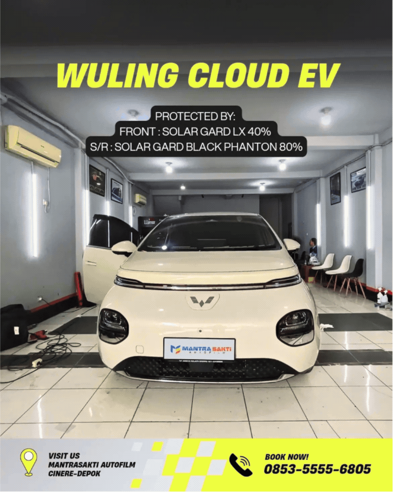 Solusi Anti Panas Maksimal untuk Wuling Cloud EV: Pilihan Kombinasi Solar Gard LX & Black Phantom